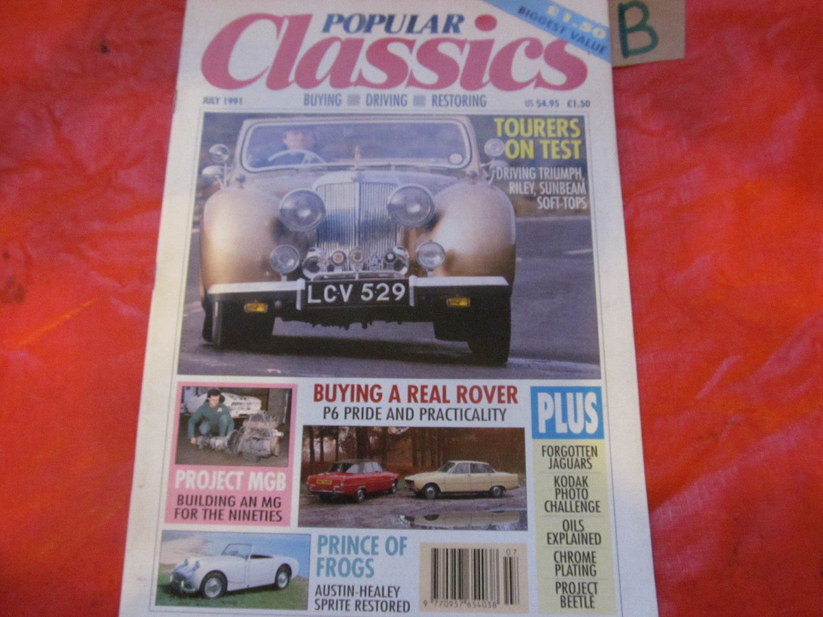 POPULAR CLASSICS MAGAZINE July 1991 ROVER P6-FORGOTTEN JAGS-FROG EYE-STARS CARS
