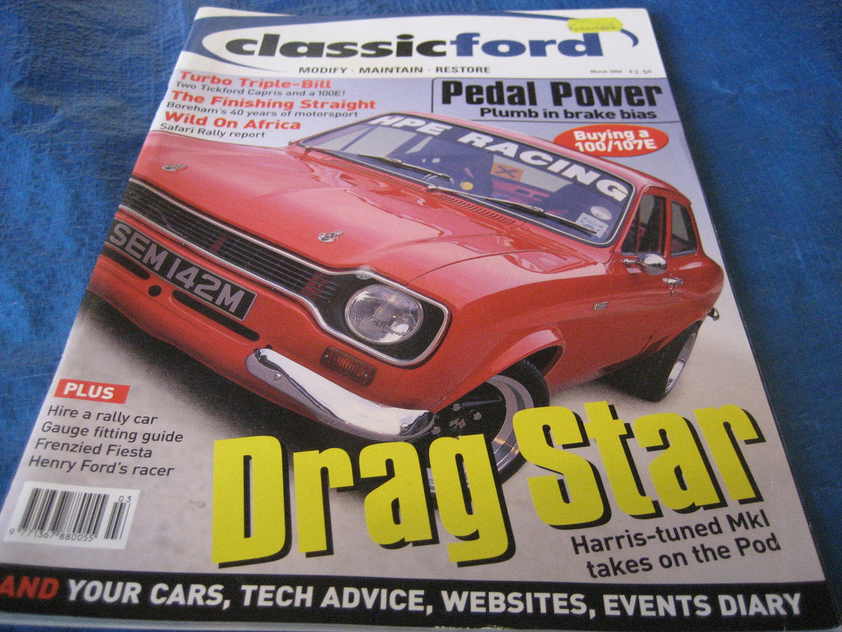 CLASSIC FORD MAGAZINE MARCH 2004 DRAG STAR MK1 ESCORT PREFECT TICKFORD TURBO RS